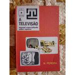 A Televisão - Manual Especializado Sobre Reparos