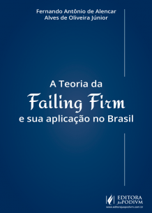 A Teoria da Failing Firm e Sua Aplicação no Brasil (2016)
