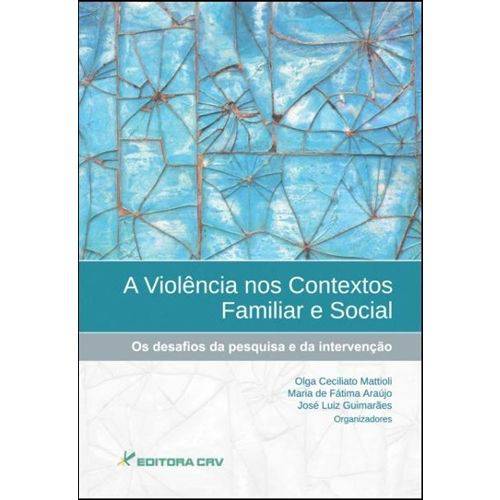 A Violencia Nos Contextos Familiar e Social
