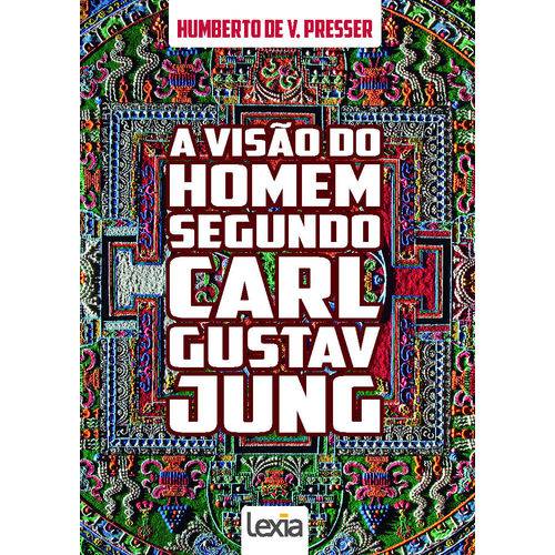 A Visão do Homem Segundo Carl Gustav Jung