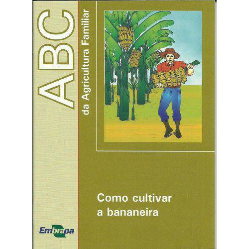 ABC da Agricultura Familiar: Como Cultivar a Bananeira