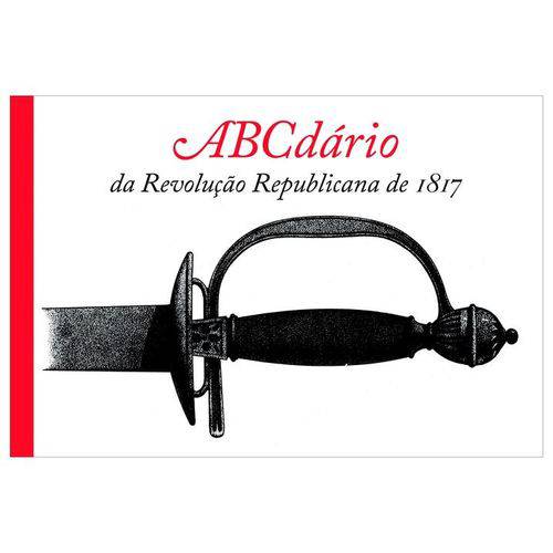 Abcdario da Revoluçao Republicana de 1817