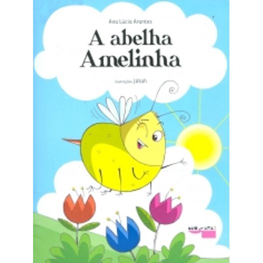 Abelha Amelinha, a - Bau de Ideias