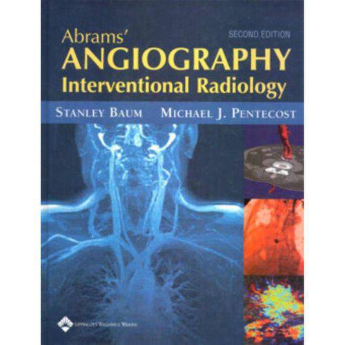Abrams´ Angiography - Interventional Radiology - 2nd Ed