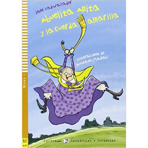 Abuelita Anita Y La Cuerda Amarilla - Hub Lecturas Infantiles Y Juveniles - Nivel 1 - Libro Con CD -