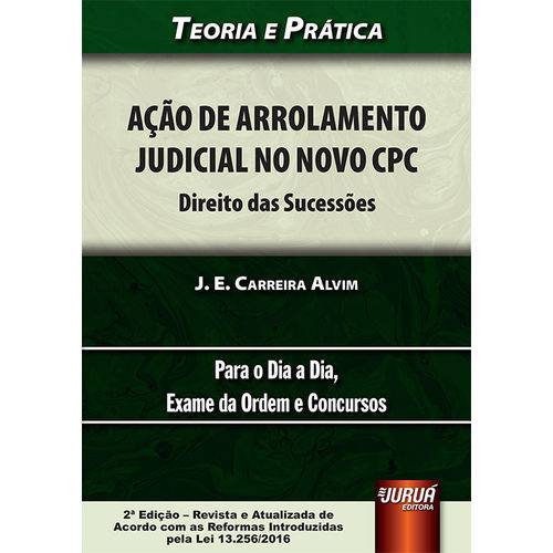 Ação de Arrolamento Judicial no Novo Cpc - Direito das Sucessões - Teoria e Prática