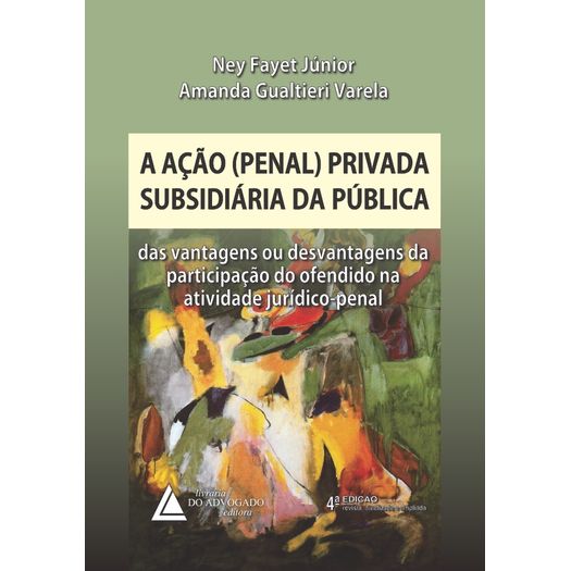 Acao Penal Privada Subsidiaria da Publica, a - Livraria do Advogado