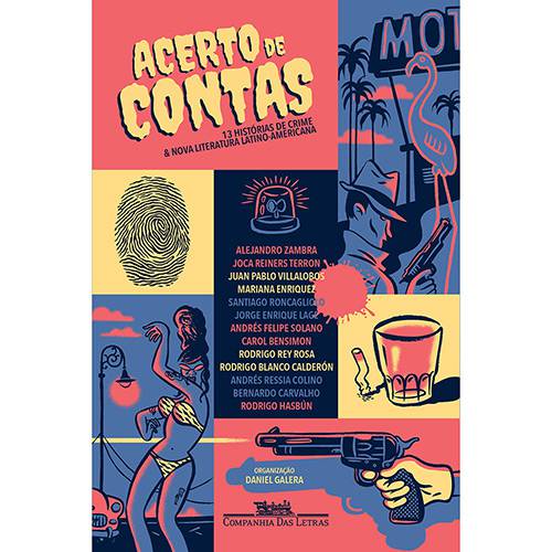 Acerto de Contas - Treze Histórias de Crime & Nova Literatura Latino-americana - 1ª Ed.