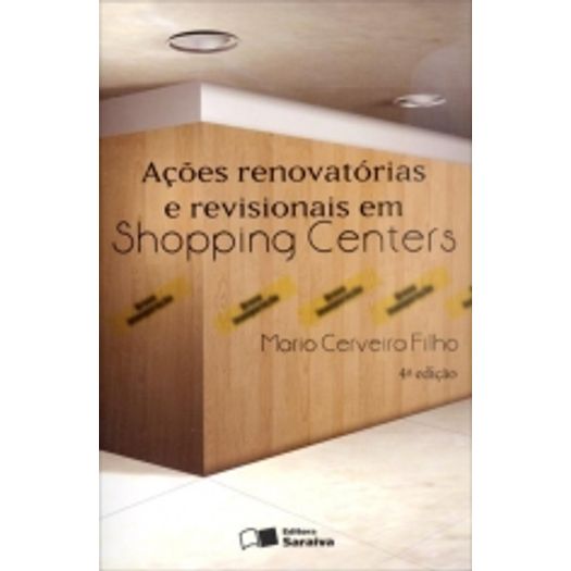 Acoes Renovatorias e Revisionais em Shopping Centers - Saraiva
