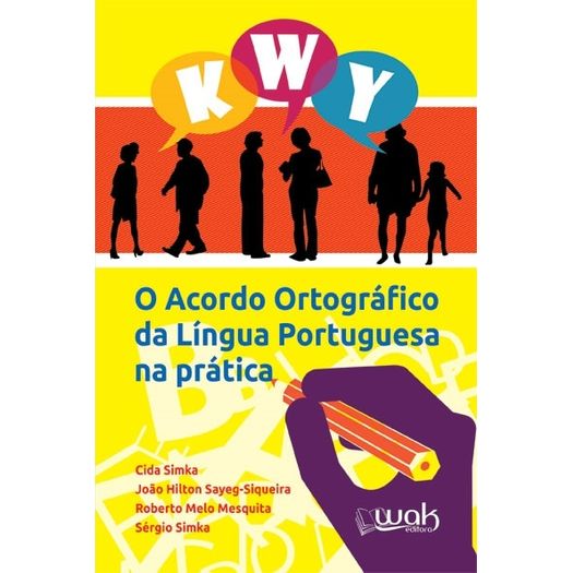Acordo Ortografico da Lingua Portuguesa na Pratica, o - Wak