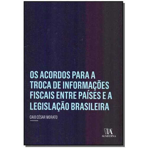 Acordos para a Troca de Informações Fiscais Entre Paíse e a Legislação Brasileira - os - 01ed/18