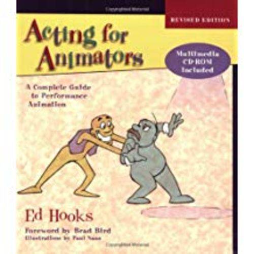 Acting For Animators, Revised Edition: a Complete Guide To Performance Animation [With CD] (Revised)