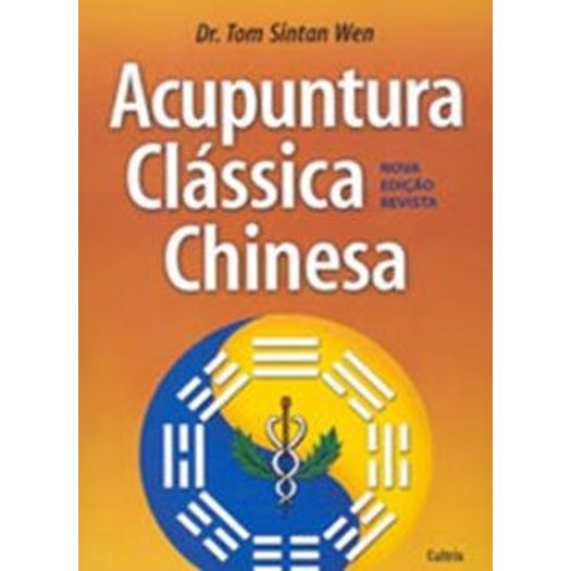 Acupuntura Classica Chinesa - Cultrix