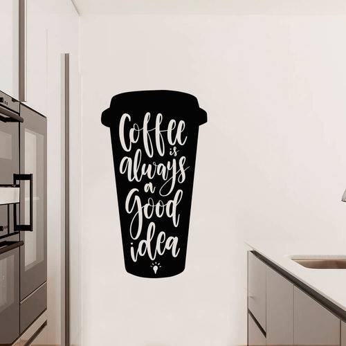 Adesivo de Parede Copo Coffee Is Always a Good Idea