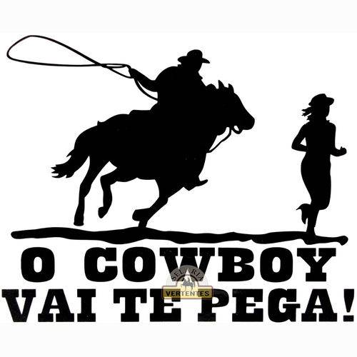 Adesivo o Cowboy Vai te Pegar Sv2021