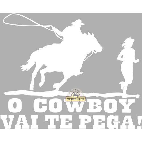 Adesivo o Cowboy Vai te Pegar Sv2034