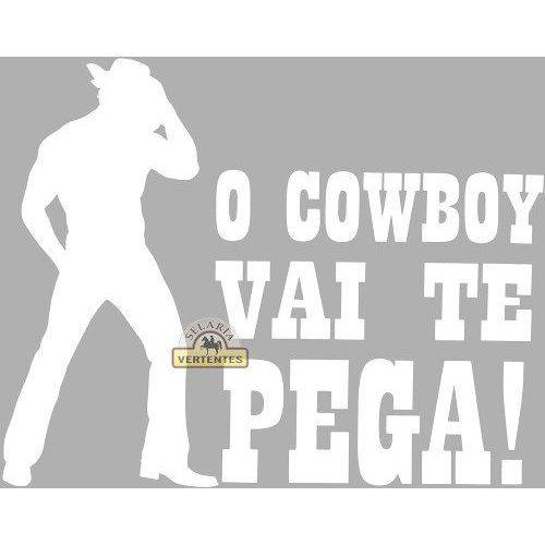 Adesivo o Cowboy Vai te Pegar Sv2026