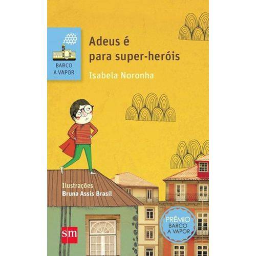 Adeus e para Super Herois - 2ª Ed
