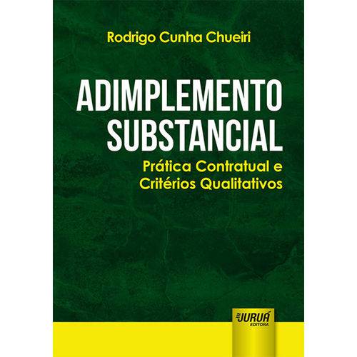 Adimplemento Substancial - Prática Contratual e Critérios Qualitativos - 1ª Edição 2017 - Chueiri