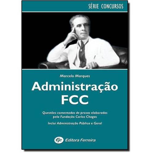 Administração: Provas Comentadas da Fcc