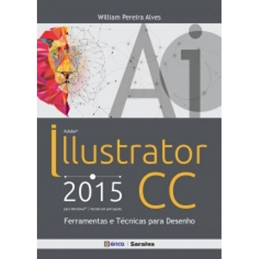 Adobe Illustrator Cc 2015 - Ferramentas e Tecnicas para Desenho - Erica