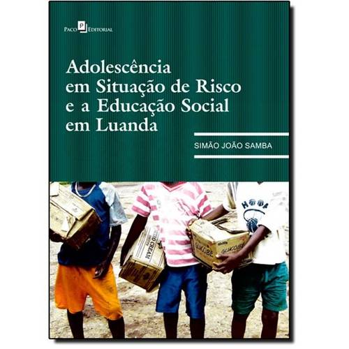 Adolescência em Situação de Risco e Educação Social em Luanda