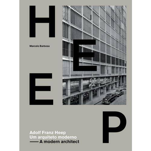 Adolf Franz Heep - um Arquiteto Moderno