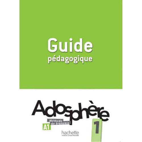 Adosphere 1 (A1.1) - Guide Pedagogique