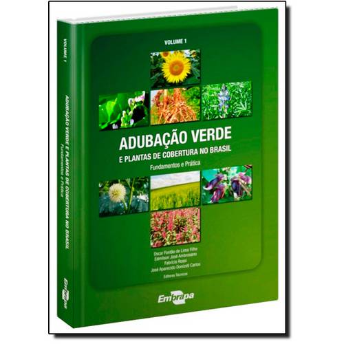 Adubação Verde e Plantas de Cobertura no Brasil: Fundamentos e Prática - Vol.1