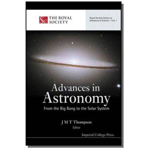 Advances In Astronomy. From The Big Bang To The So