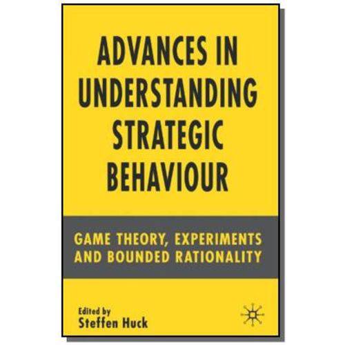 Advances In Understanding Strategic Behaviour