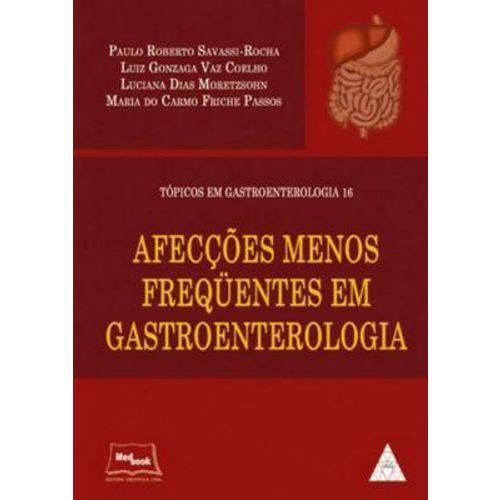 AFECÇÕES Menos Frequentes em Gastroenterologia TÓPICOS em Gastroenterologia 16