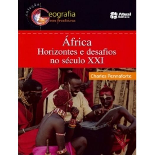Africa - Horizontes e Desafios no Seculo Xxi - Atual