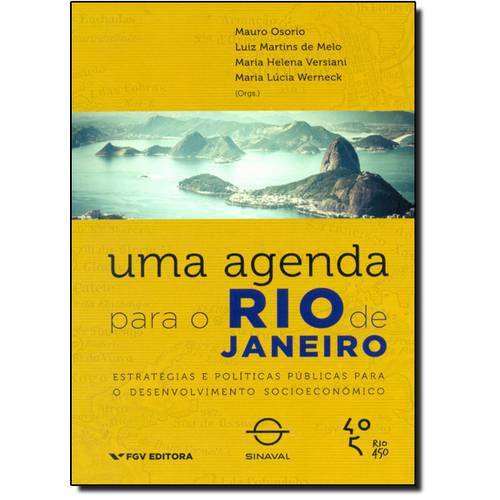 Agenda para o Rio de Janeiro, Uma: Estratégias e Políticas Públicas para o Desenvolvimento Sócio e E