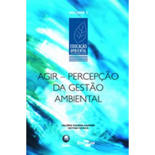 Agir Percepcao da Gestao Ambiental Vol 5 - Globo