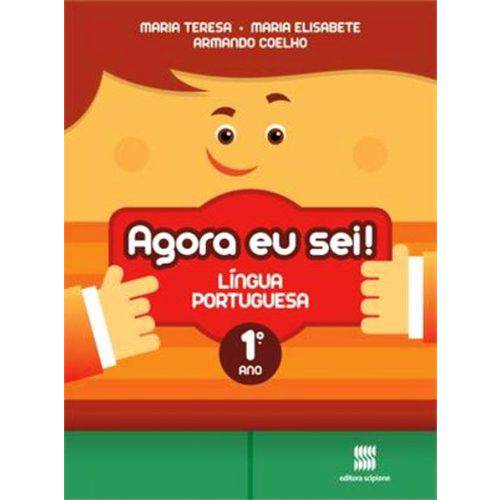 Agora eu Sei! - Língua Portuguesa - 1º Ano