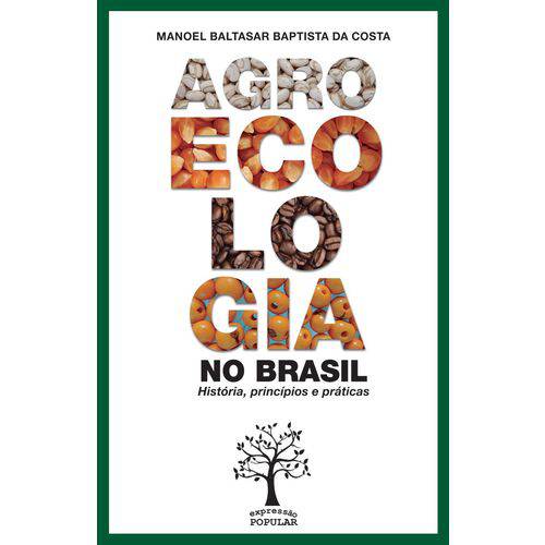 Agroecologia no Brasil - História, Princípios e Prática- Manoel Baltasar Baptista da Costa