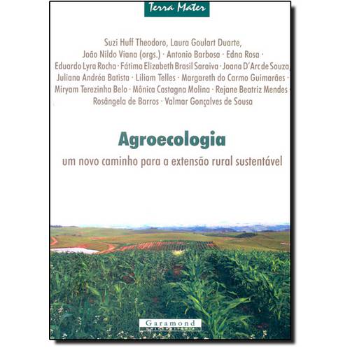 Agroecologia: um Novo Caminho para a Extensão Rural Sustentável