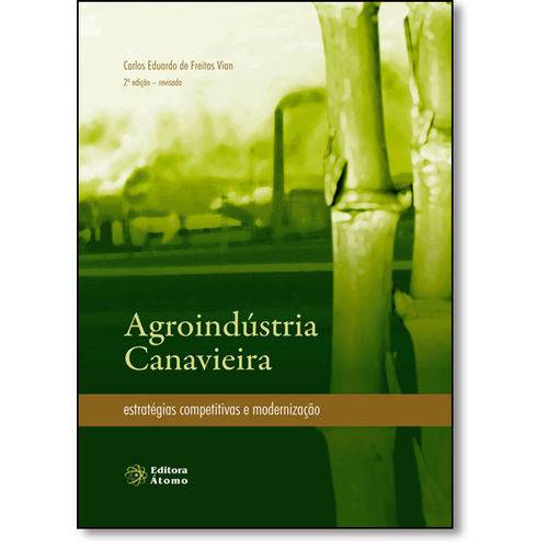 Agroindústria Canavieira: Estratégias Competitivas e Modernização