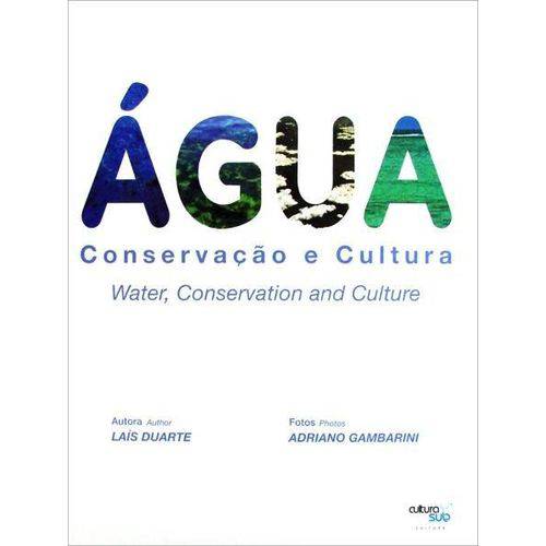 Água - Conservação e Cultura - Ed. Bilíngue