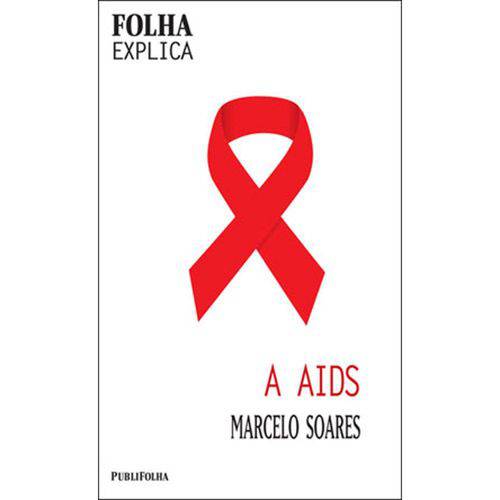Aids, a - Folha Explica
