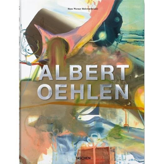 Albert Oehlen - Taschen