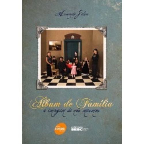 Album de Familia - a Imagem de Nos Mesmos