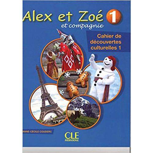 Alex Et Zoé 1 - Cahier de Découvertes Culturelles - Cle International