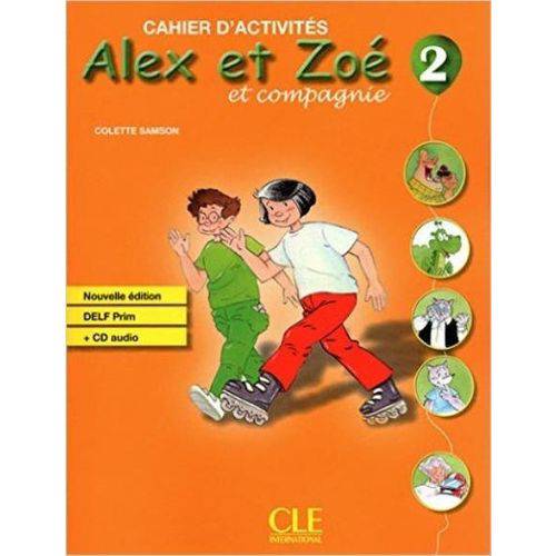 Alex Et Zoé Et Compagnie 2 - Cahier D'activités