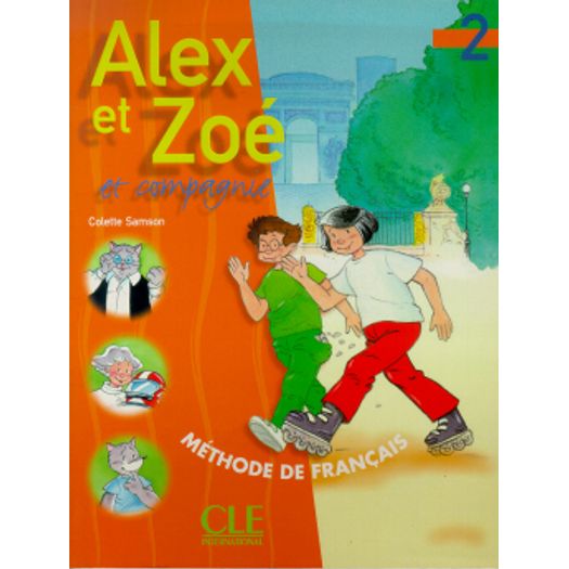 Alex Et Zoe Et Compagnie - Livre de Eleve 2 - Cle