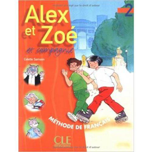 Alex Et Zoé 2 - Livre de L'élève - Cle International