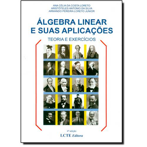 Álgebra Linear e Suas Aplicações: Resumo Teórico Exercícios Resolvidos e Propostos