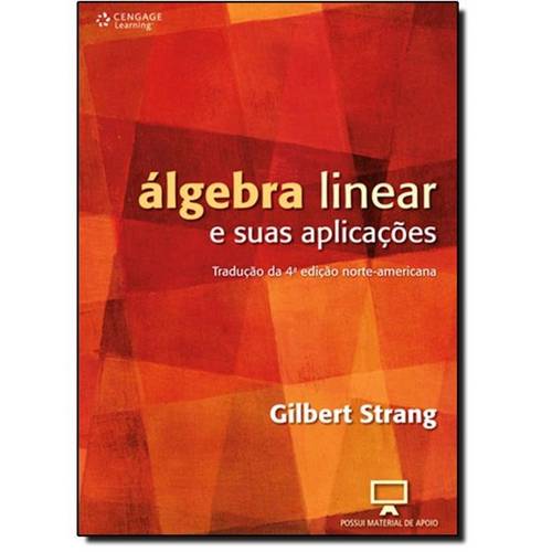 Álgebra Linear e Suas Aplicações - Tradução da 4ª Edição Norte-Americana