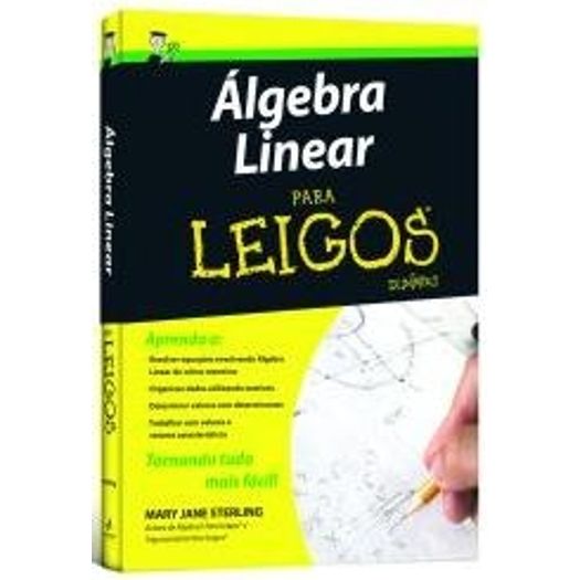 Algebra Linear para Leigos - Alta Books